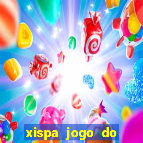 xispa jogo do bicho tabela